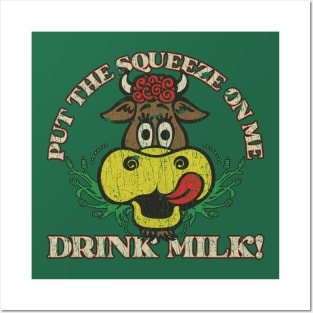 Put The Squeeze On Me Drink Milk 1978 Posters and Art